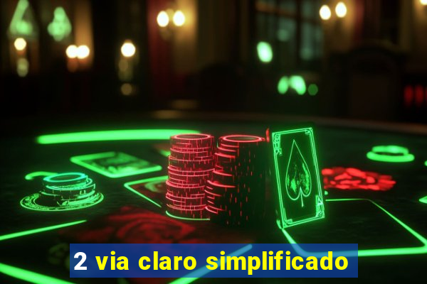 2 via claro simplificado